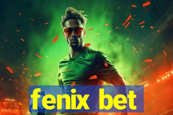 fenix bet